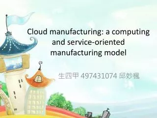Cloud manufacturing: a computing and service-oriented manufacturing model