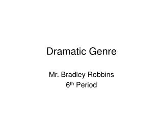 Dramatic Genre