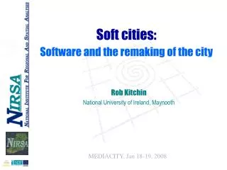 Soft cities: Software and the remaking of the city