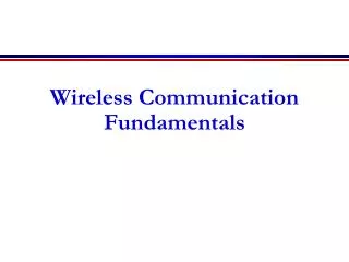Wireless Communication Fundamentals