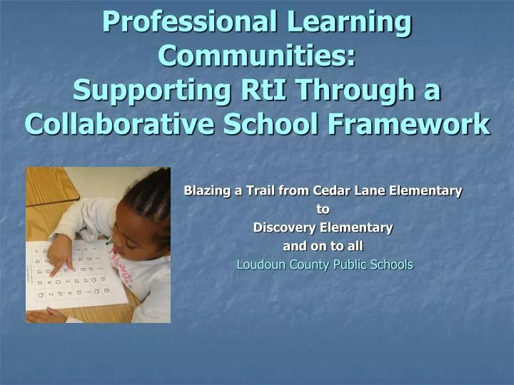 professional learning communities supporting rti through a collaborative school framework
