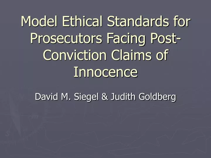model ethical standards for prosecutors facing post conviction claims of innocence