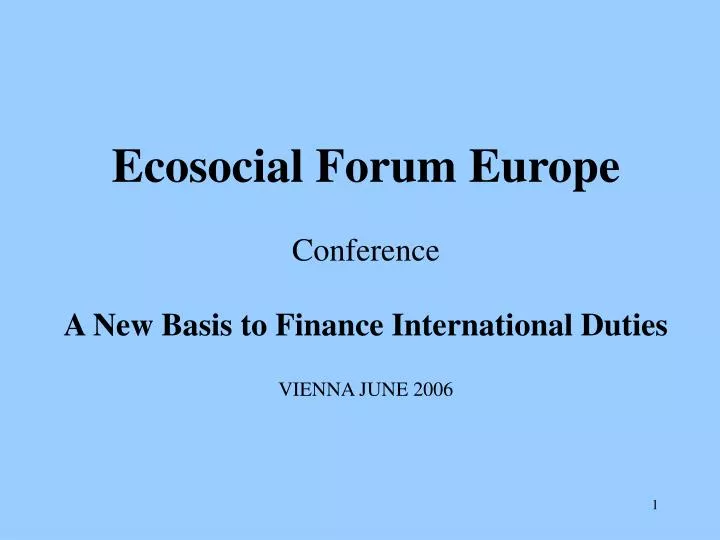 ecosocial forum europe conference a new basis to finance international duties vienna june 2006