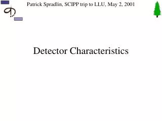 Detector Characteristics
