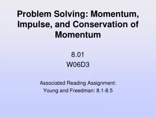 Problem Solving: Momentum, Impulse, and Conservation of Momentum