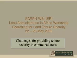 Challenges for providing tenure security in communal areas