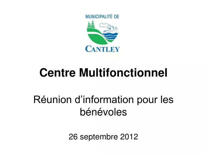 centre multifonctionnel r union d information pour les b n voles 26 septembre 2012