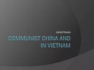 Communist China and in Vietnam