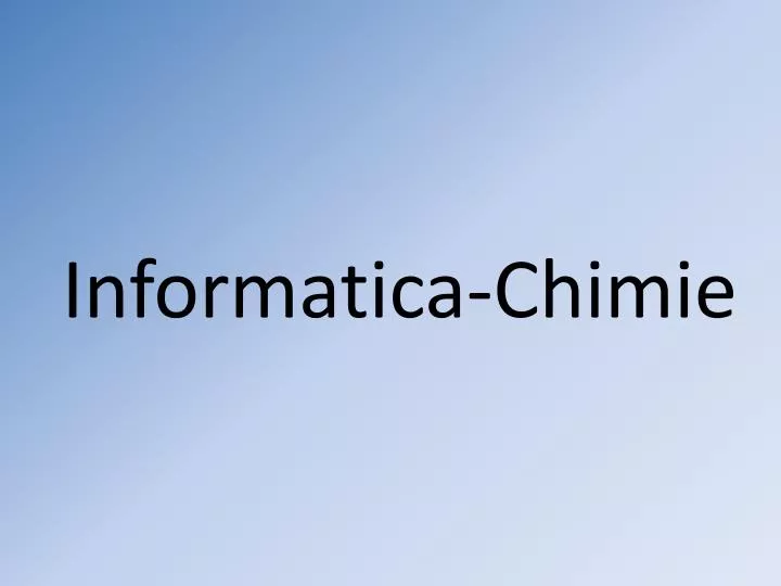 informatica chimie