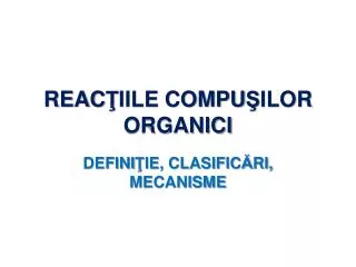 reac iile compu ilor organici