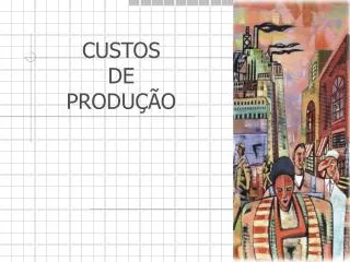 custos de produ o