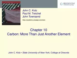 Chapter 10 Carbon: More Than Just Another Element