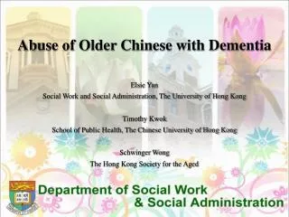 Abuse of Older Chinese with Dementia Elsie Yan