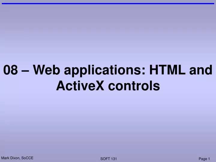 08 web applications html and activex controls