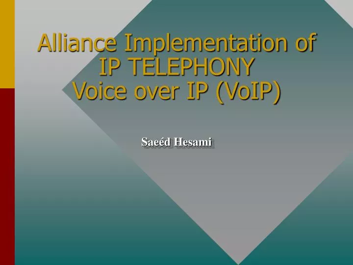 alliance implementation of ip telephony voice over ip voip