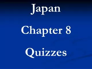 Japan Chapter 8 Quizzes