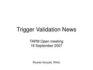 Trigger Validation News