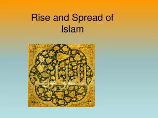 Rise and Spread of Islam