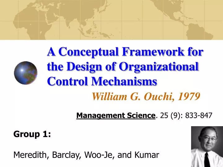 a conceptual framework for the design of organizational control mechanisms william g ouchi 1979