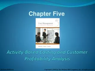 Activity-Based Costing and Customer Profitability Analysis