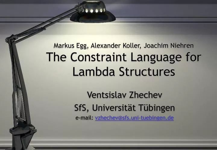 markus egg alexander koller joachim niehren the constraint language for lambda structures