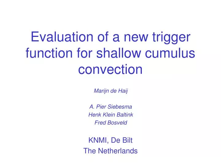 evaluation of a new trigger function for shallow cumulus convection