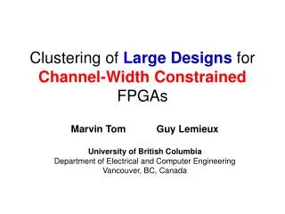 Clustering of Large Designs for Channel-Width Constrained FPGAs