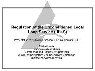 Regulation of the Unconditioned Local Loop Service (ULLS)