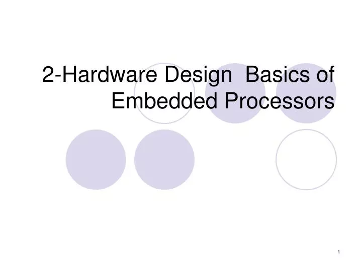 2 hardware design basics of embedded processors