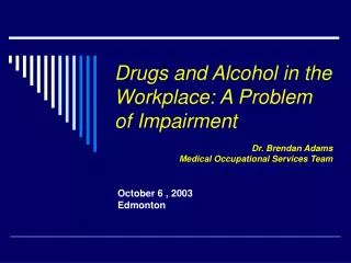 Drugs and Alcohol in the Workplace: A Problem of Impairment