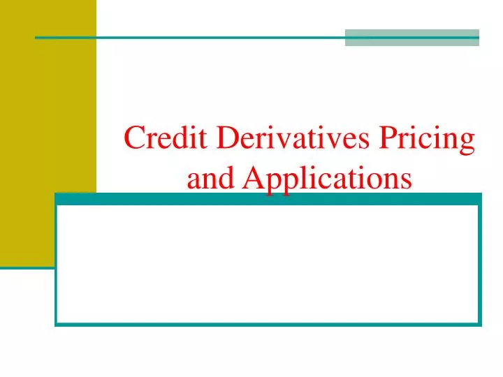 credit derivatives pricing and applications