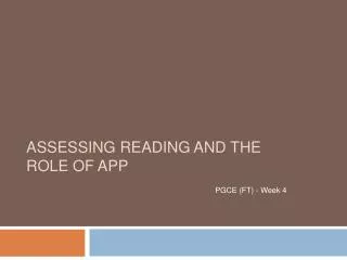 Assessing reading and the role of APP