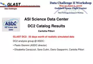 ASI Science Data Center DC2 Catalog Results Carlotta Pittori