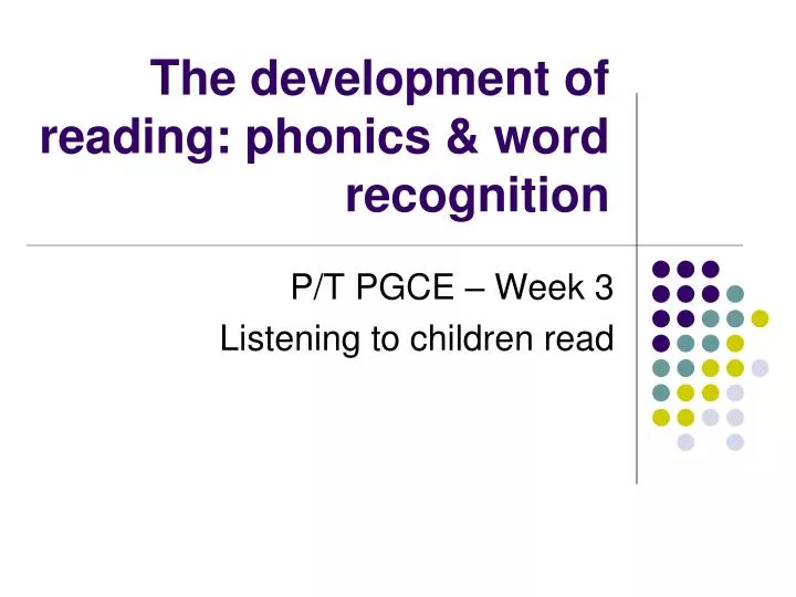 the development of reading phonics word recognition