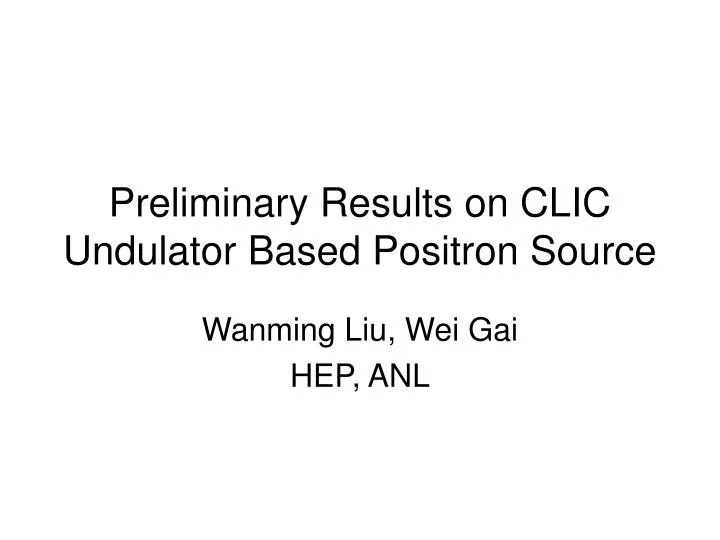preliminary results on clic undulator based positron source