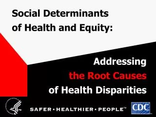 Social Determinants of Health and Equity: