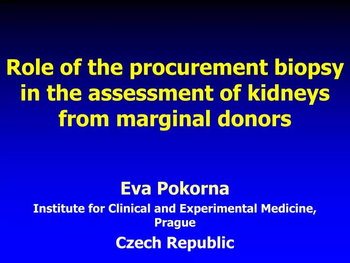 role of the procurement biopsy in the assessment of kidneys from marginal donors