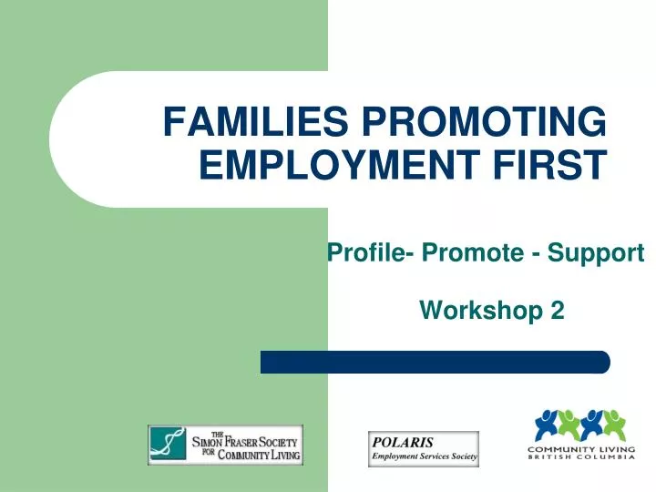 families promoting employment first