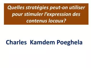 quelles strat gies peut on utiliser pour stimuler l expression des contenus locaux