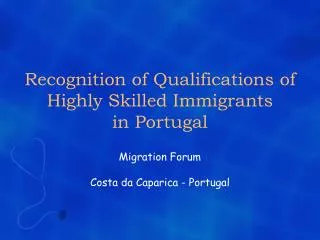 Recognition of Qualifications of Highly Skilled Immigrants in Portugal