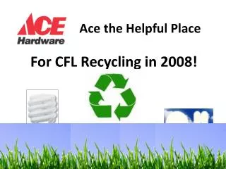For CFL Recycling in 2008!