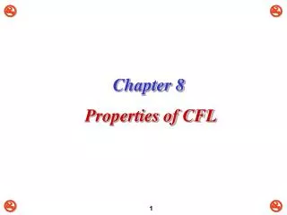 Chapter 8 Properties of CFL