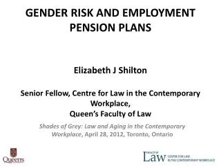 Shades of Grey: Law and Aging in the Contemporary Workplace , April 28, 2012, Toronto, Ontario