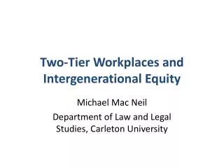 Two-Tier Workplaces and Intergenerational Equity