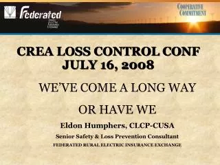 CREA LOSS CONTROL CONF JULY 16, 2008
