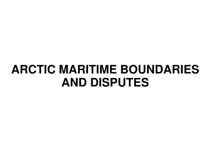 arctic maritime boundaries and disputes