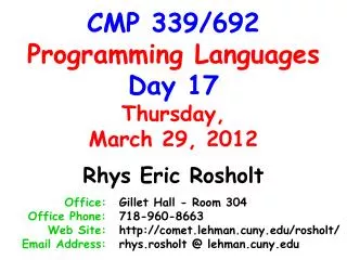 CMP 339/692 Programming Languages Day 17 Thursday, March 29, 2012