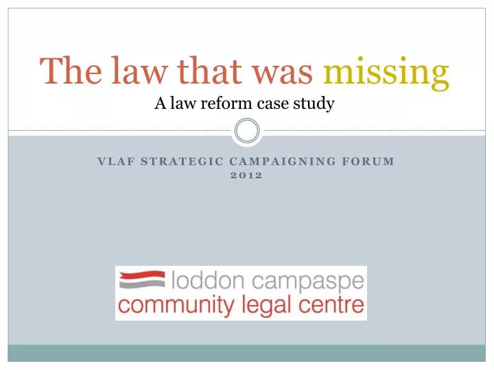 the law that was missing a law reform case study