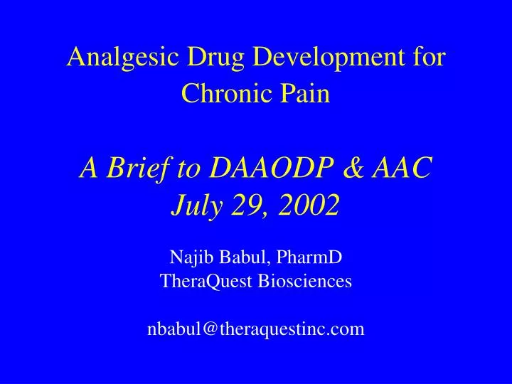 analgesic drug development for chronic pain a brief to daaodp aac july 29 2002