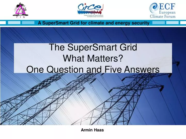 the supersmart grid what matters one question and five answers